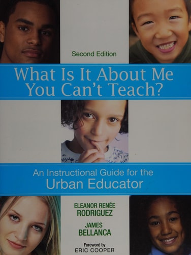 What Is It About Me You Can't Teach?: An Instructional Guide for the Urban Educator