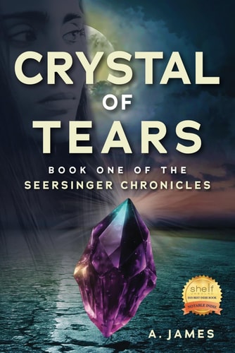 Crystal of Tears: Book One of the Seersinger Chronicles