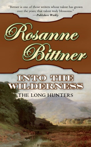 Into the Wilderness: The Long Hunters (Westerward America!, 1)