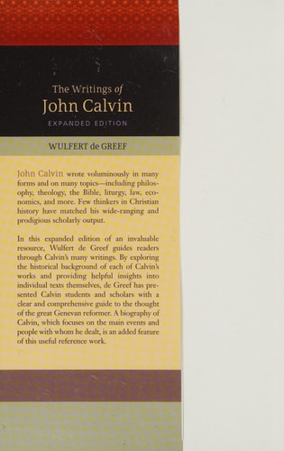 The Writings of John Calvin, Expanded Edition: An Introductory Guide