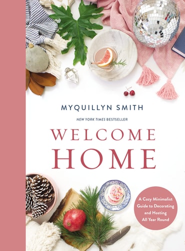 Welcome Home A Cozy Minimalist Guide to Decorating and Hosting All Year Round