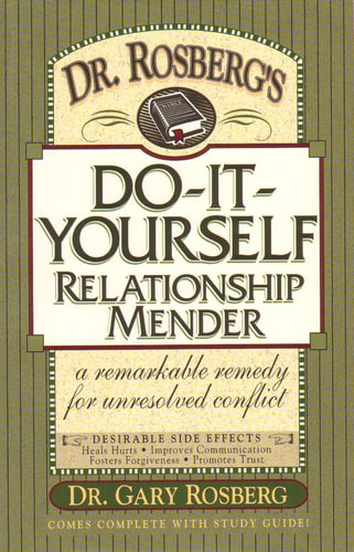 Dr. Rosberg's Do-It-Yourself Relationship Mender