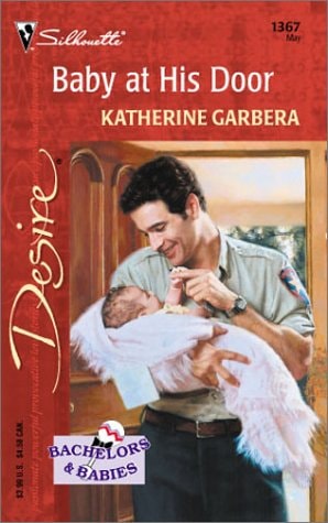 Baby at His Door (Bachelors and Babies, Book 5) (Silhouette Desire, No 1367)