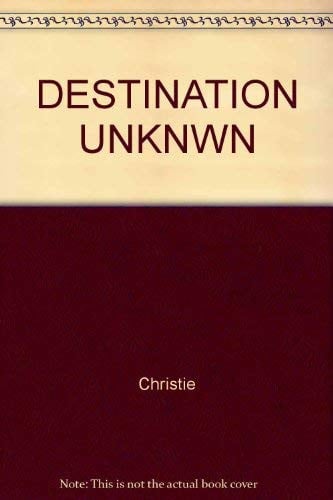 Destination Unknwn