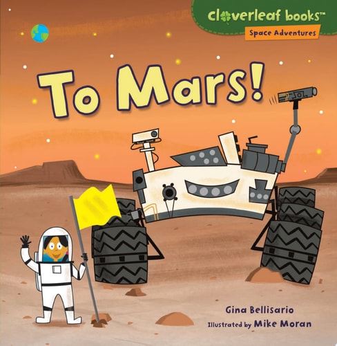 To Mars! (Cloverleaf Books ™ ? Space Adventures)