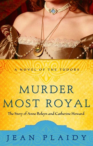 Murder Most Royal The Story of Anne Boleyn and Catherine Howard