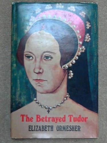 Betrayed Tudor