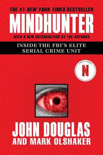 Mindhunter Inside the FBI's Elite Serial Crime Unit