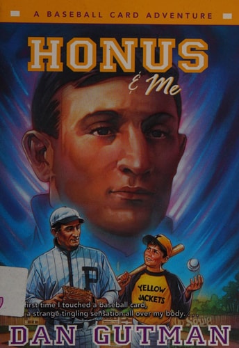 Honus & Me (A Baseball Card Adventure)