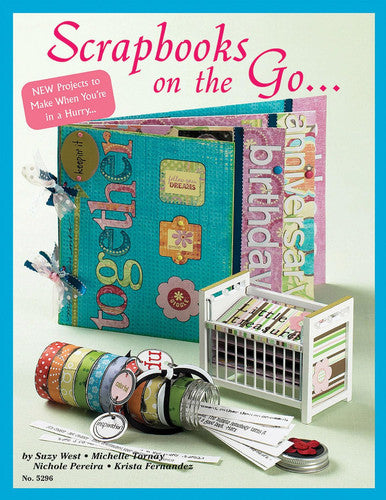 Scrapbooks on the Go (Design Originals) New Projects to Make When You're in a Hurry