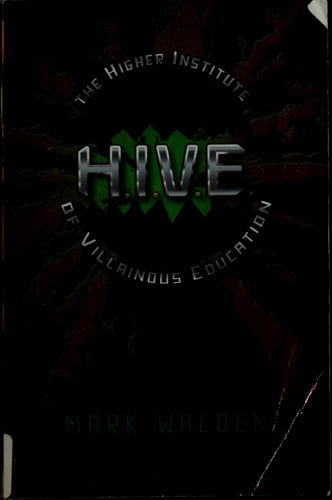 H.I.V.E. The Higher Institute of Villainous Education