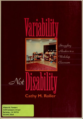 Variability Not Disability: Struggling Readers in a Workshop Classroom