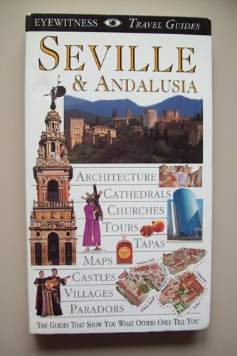 Seville and Andalucia (Eyewitness Travel Guides)
