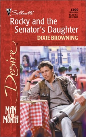 Rocky And The Senator'S Daughter (Man Of The Month) (Harlequin Desire)