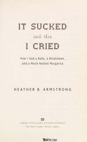 It Sucked and Then I Cried: How I Had a Baby, a Breakdown, and a Much Needed Margarita