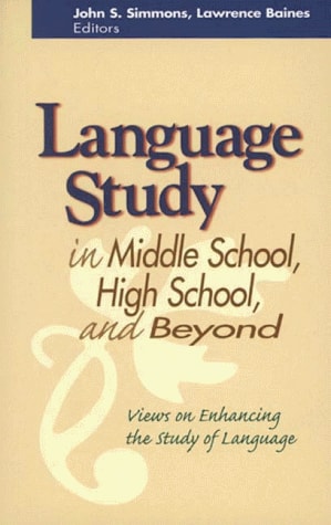 Language Study in Middle School, High School, and Beyond: Views on Enhancing the Study of Language