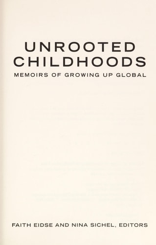Unrooted Childhoods: Memoirs of Growing Up Global
