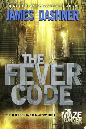 The Fever Code The Story of How the Maze Was Built