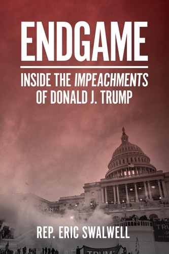 Endgame: Inside the Impeachment of Donald J. Trump