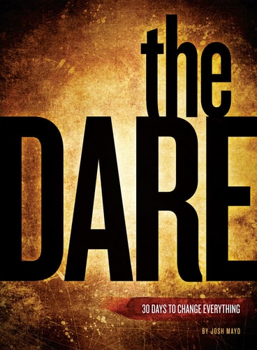 The Dare: 30 Days to Change Everything
