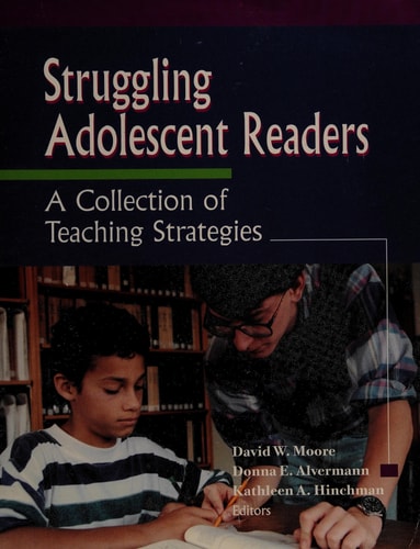 Struggling Adolescent Readers: A Collection of Teaching Strategies