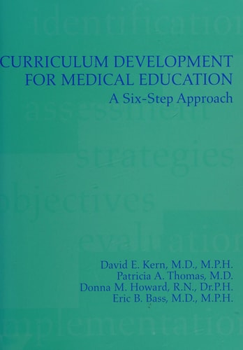 Curriculum Development for Medical Education: A Six-Step Approach
