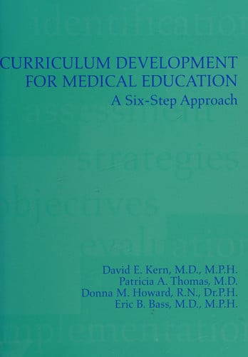 Curriculum Development for Medical Education: A Six-Step Approach
