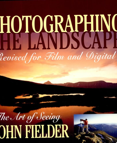 Photographing the Landscape: The Art of Seeing