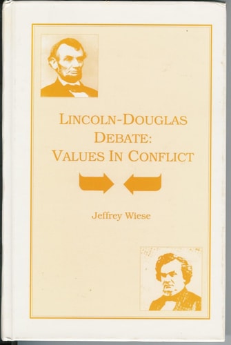 Lincoln-Douglas Debate: Values in Conflict