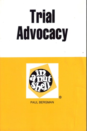 Trial Advocacy in a Nutshell (Nutshell Series)