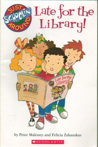 Late for the Library! (Just Schoolin' Around Series)