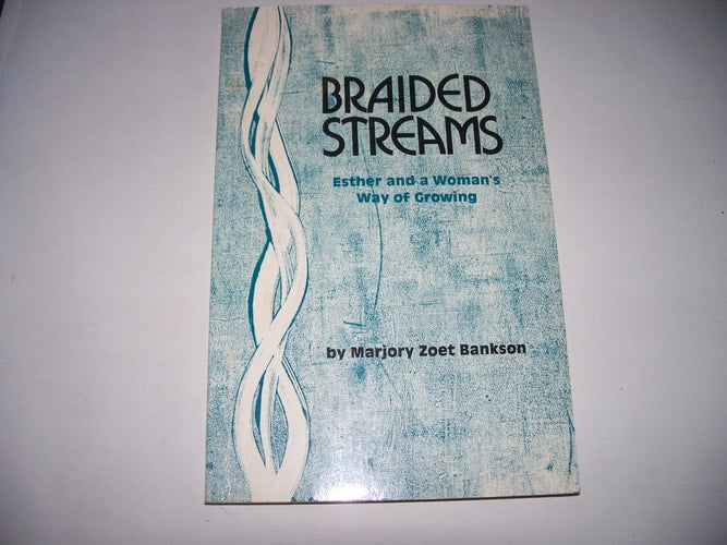 Braided Streams: Esther and a Woman's Way of Growing