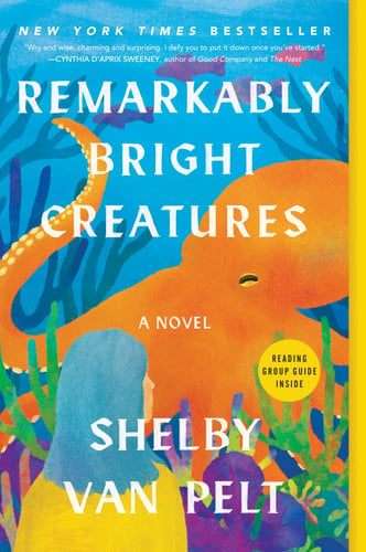 Remarkably Bright Creatures A Novel