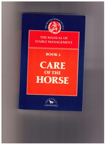 Care of the Horse (British Horse Society's Manual of Stable Management, Book 2)