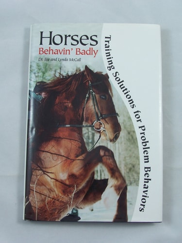 Horses Behavin' Badly: Training Solutions for Problem Behaviors