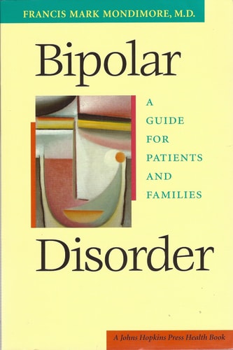 Bipolar Disorder: A Guide for Patients and Families