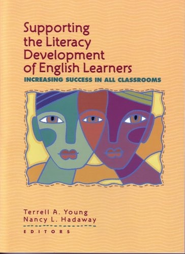 Supporting the Literacy Development of English Learners: Increasing Success in All Classrooms