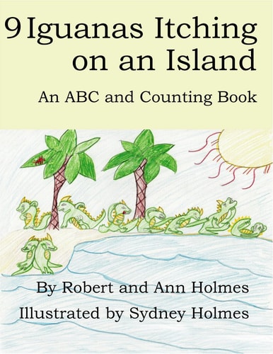 9 Iguanas Itching on an Island: An ABC and Counting Book