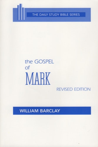 The Gospel of Mark (The Daily Study Bible Series)