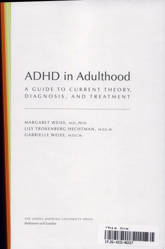 ADHD in Adulthood: A Guide to Current Theory, Diagnosis, and Treatment (A Johns Hopkins Press Health Book)