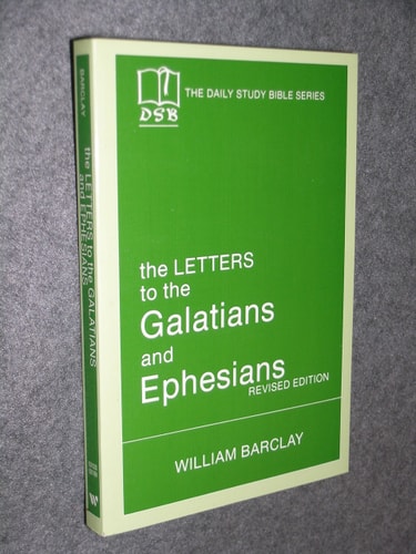 Letters to the Galatians and Ephesians (The Daily Study Bible Series -- Rev. Ed) (English and Ancient Greek Edition)