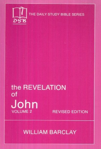 The Revelation of John: Vol. 2 (The Daily Study Bible Series, Revised Edition)