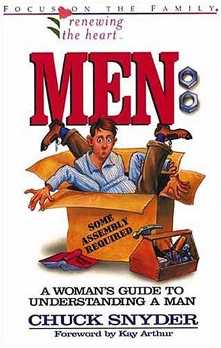 Men: Some Assembly Required: A Woman's Guide to Understanding a Man