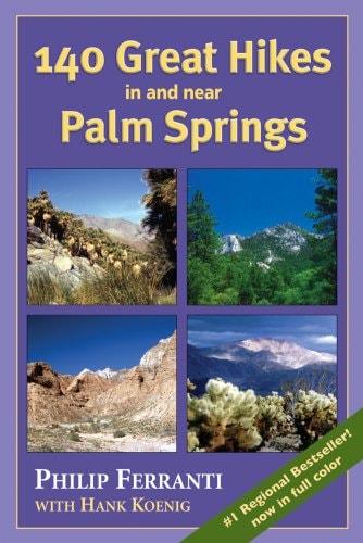 140 Great Hikes in and Near Palm Springs