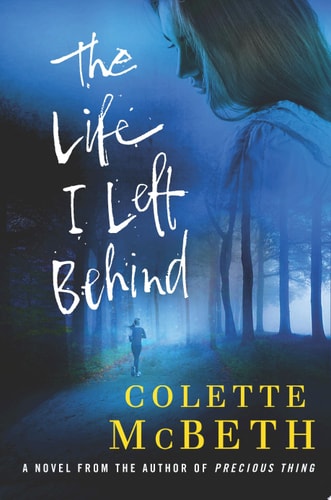 The Life I Left Behind: A Novel