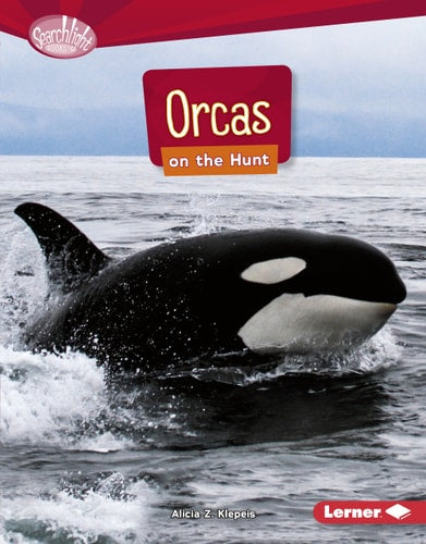 Orcas on the Hunt (Searchlight Books ™ ? Predators)