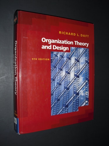 Organization Theory and Design (with InfoTrac) (Available Titles CengageNOW)
