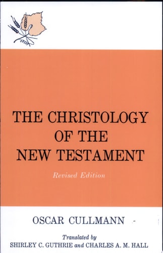 The Christology of the New Testament