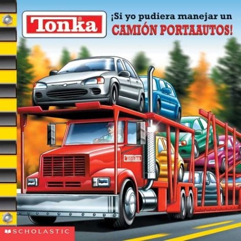 Tonka: If I Could Drive A Car Hauler: (tonka: Si Yo Pudieara Manejar Un Portaautos)