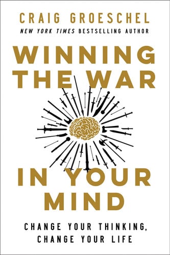 Winning the War in Your Mind Change Your Thinking, Change Your Life